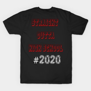 Straight Outta high School 2020 T-Shirt